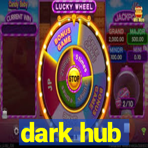 dark hub